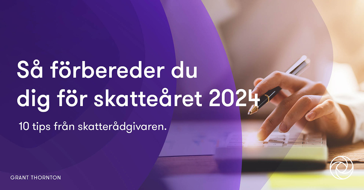 10 tips från skatterådgivaren 2024 Grant Thornton